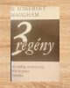 3 regény - W. Somerset Maugham