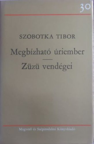 Megbízható úriember/Züzü vendégei - Szobotka Tibor