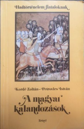 A magyar kalandozások - Kordé Zoltán