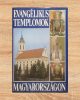 Evangélikus templomok Magyarországon - Dercsényi Balázs