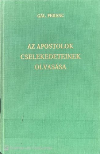 Az apostolok cselekedeteinek olvasása - Gál Ferenc