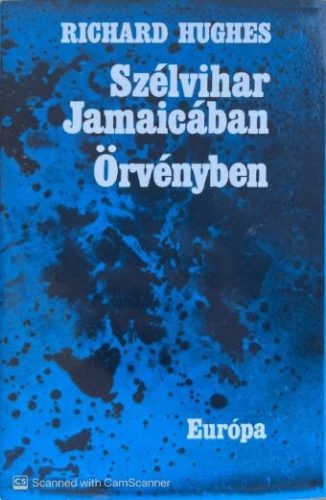 Szélvihar Jamaikában/Örvényben - Richard Hughes