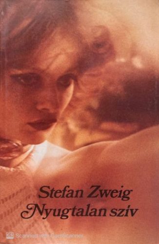Nyugtalan szív - Stefan Zweig