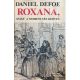 Roxana, avagy a szerencsés kedves - Daniel Defoe