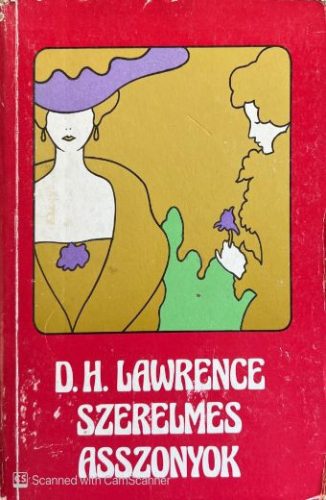 Szerelmes asszonyok - D. H. Lawrence
