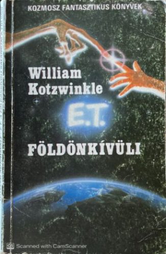 E. T. a földönkívüli kalandjai a Földön - William Kotzwinkle