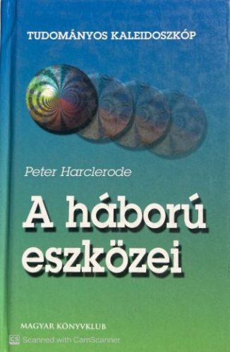 A háború eszközei - Peter Harclerode