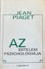 Az értelem pszichológiája - Jean Piaget