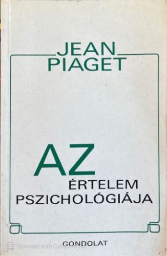 Az értelem pszichológiája - Jean Piaget