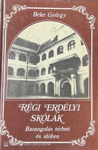 Régi erdélyi skólák - Beke György