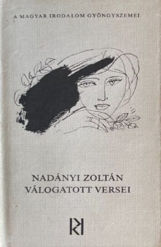 Nadányi Zoltán válogatott versei - Nadányi Zoltán