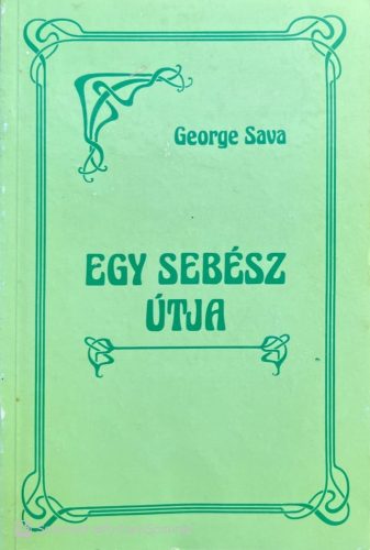 Egy sebész útja - George Sava