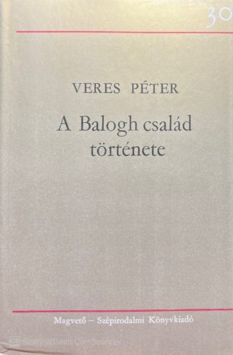 A Balogh család története I. kötet - Veres Péter