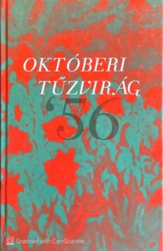Októberi Tűzvirág '56 - Kósa Csaba
