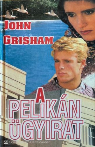 A Pelikán ügyirat - John Grisham