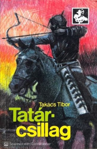 Tatárcsillag - Takács Tibor