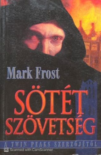 Sötét szövetség - Mark Frost