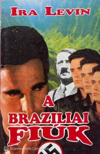 A brazíliai fiúk - Ira Levin