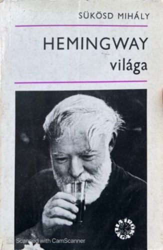Hemingway világa - Sükösd Mihály