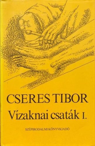 Vízaknai csaták I-II. - Cseres Tibor
