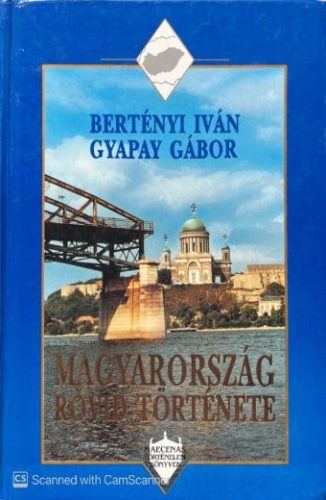 Magyarország rövid története - Bertényi Iván