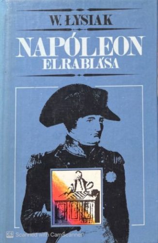 Napóleon elrablása - Waldemar Lysiak