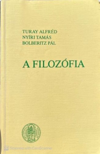 A filozófia - Nyíri Tamás, Turay Alfréd, Bolberitz Pál