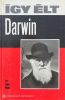 Így élt Darwin - Vámos Magda