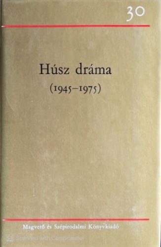 Húsz dráma (1945-1975) - Darvas József, Gyurkó László, Csurka István, Fejes Endre