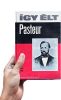 Így élt Pasteur - Halász Zoltán