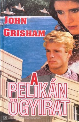 A Pelikán ügyirat - John Grisham