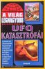 A világ legnagyobb UFO katasztrófái - Kriston Endre, Threton Judit