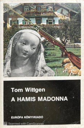 A hamis Madonna - Tom Wittgen
