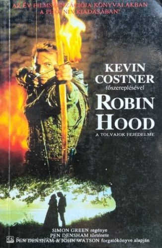 Robin Hood, a tolvajok fejedelme - Simon Green