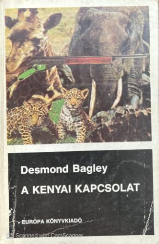 A kenyai kapcsolat - Desmond Bagley