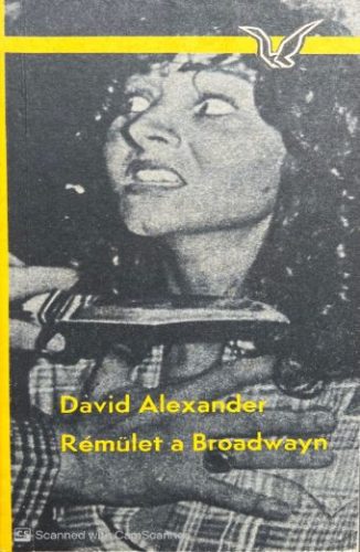 Rémület a Broadwayn - David Alexander