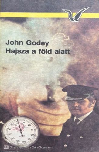 Hajsza a föld alatt - John Godey