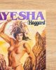 Ayesha - Rider Haggard
