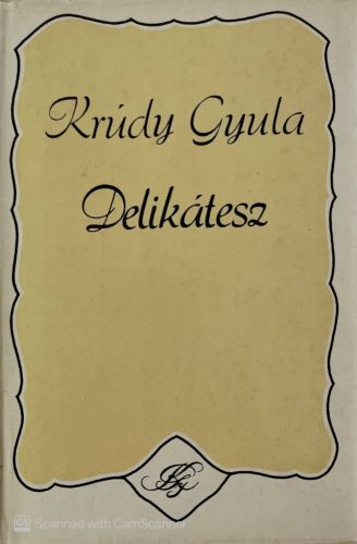 Delikátesz - Krúdy Gyula