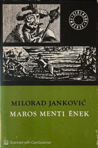 Maros menti ének - Milorad Jankovic