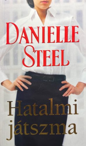 Hatalmi játszma - Danielle Steel