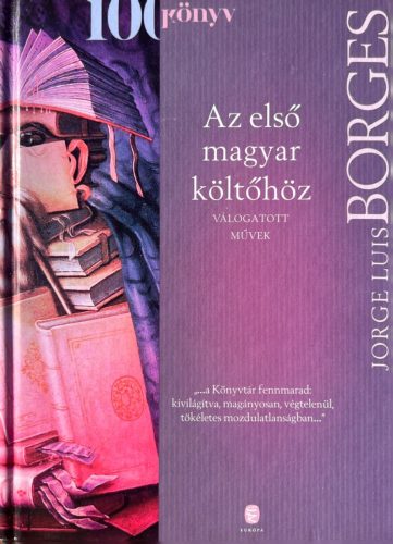 Az első magyar költőhöz - Válogatott művek - Jorge Luis Borges