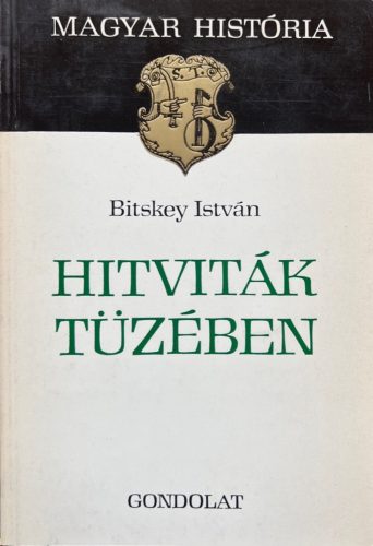 Hitviták tüzében - Bitskey István