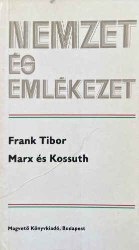 Marx és Kossuth - Frank Tibor