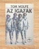 Az igazak - Tom Wolfe