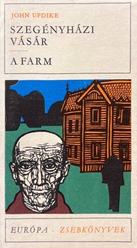 Szegényházi vásár/A farm - John Updike