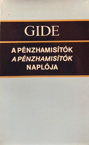 A pénzhamisítók/A pénzhamisítók naplója - André Gide