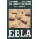 Egy ismeretlen ókori civilizáció: Ebla - Chaim Bermant – Michael Weitzman