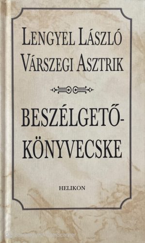 Beszélgetőkönyvecske - Lengyel László - Várszegi Asztrik