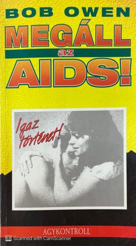 Megáll az AIDS! - Bob Owen